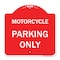 Signmission Designer Series Sign-Motorcycle Parking Only, Red & White Aluminum Sign, 18" x 18", RW-1818-23868 A-DES-RW-1818-23868 - alternate 1